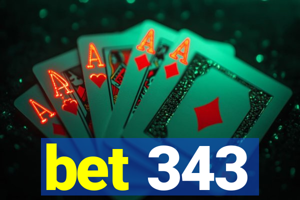 bet 343